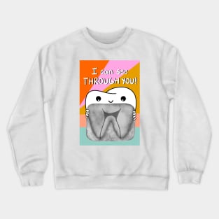 Tooth with x-ray illustration - I can see through you! - for Crewneck Sweatshirt